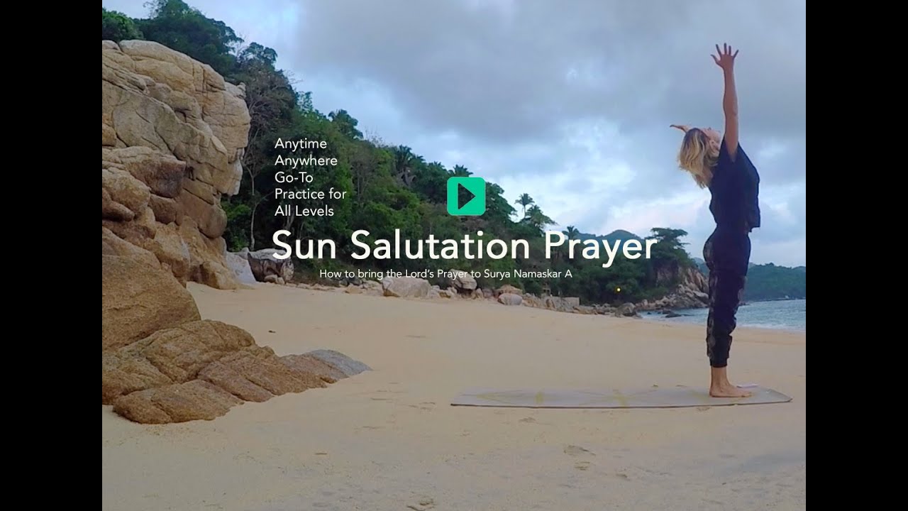Christian Yoga Prayer: Sun Salutation with the Lord's Prayer