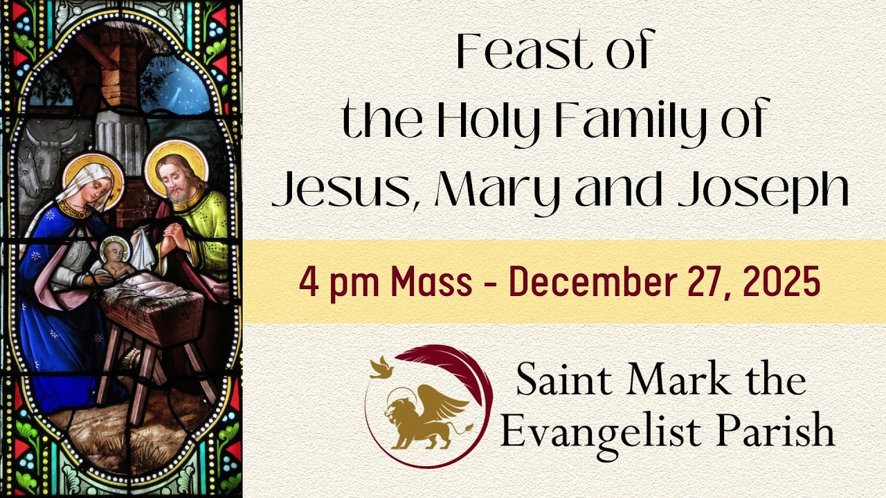 4:00  pm Mass - December 27, 2025 - Saint Mark the Evangelist Parish
