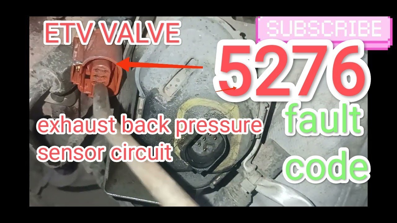 5276 fault code || ETV valve problem || 5276 fault code bs6 || Engine exhaust back pressure sensor