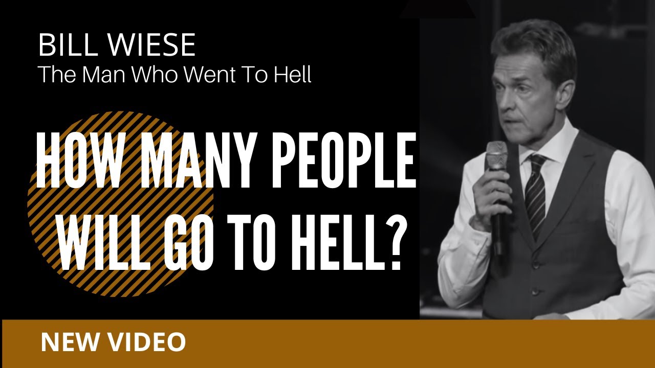 How Many People Will Go To Hell? - Bill Wiese 