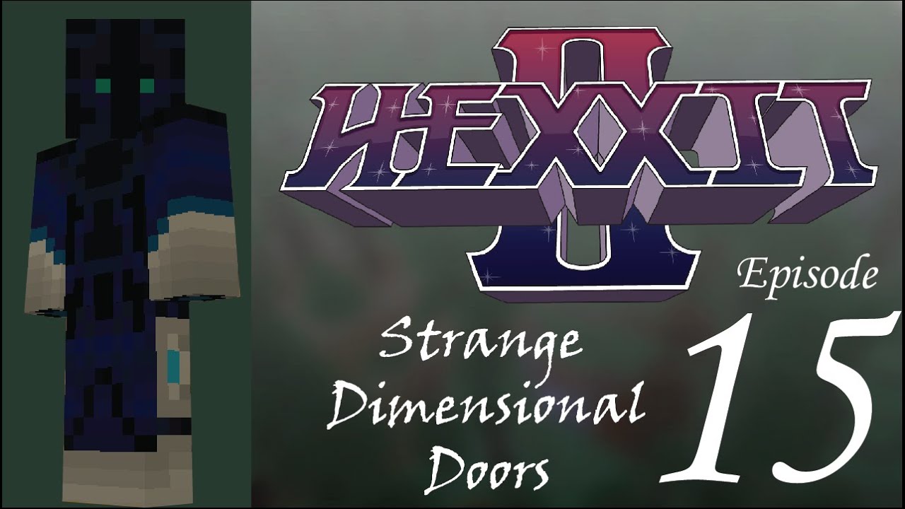 Hexxit 2 episode 15: Strange Dimensional Doors