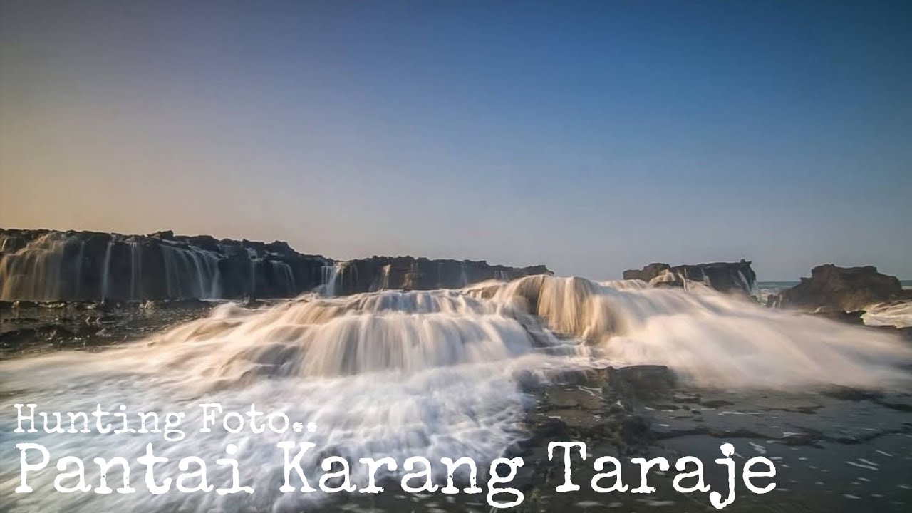 Hunting Fotografi Pantai Karang Taraje Sawarna | Lokasi Hunting Fotografi Landscape