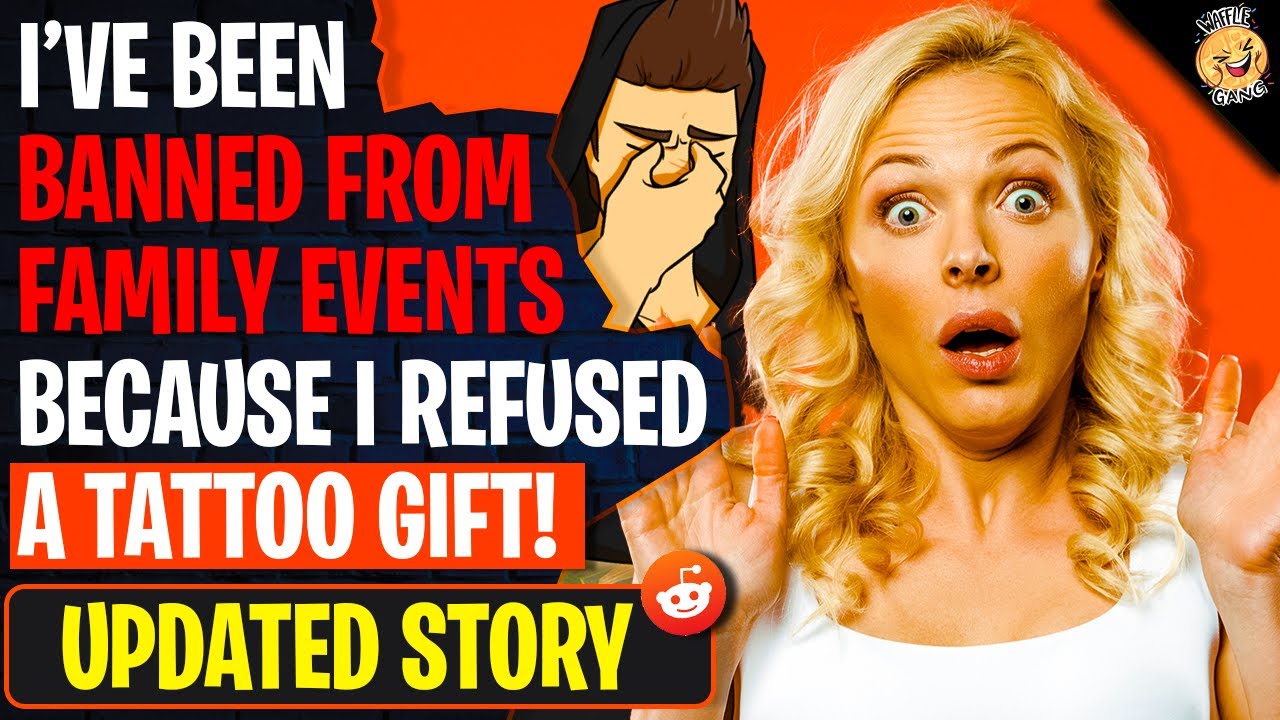 I've Been BANNED From Family Events Because I Refused A Tattoo Gift | r/AITAH