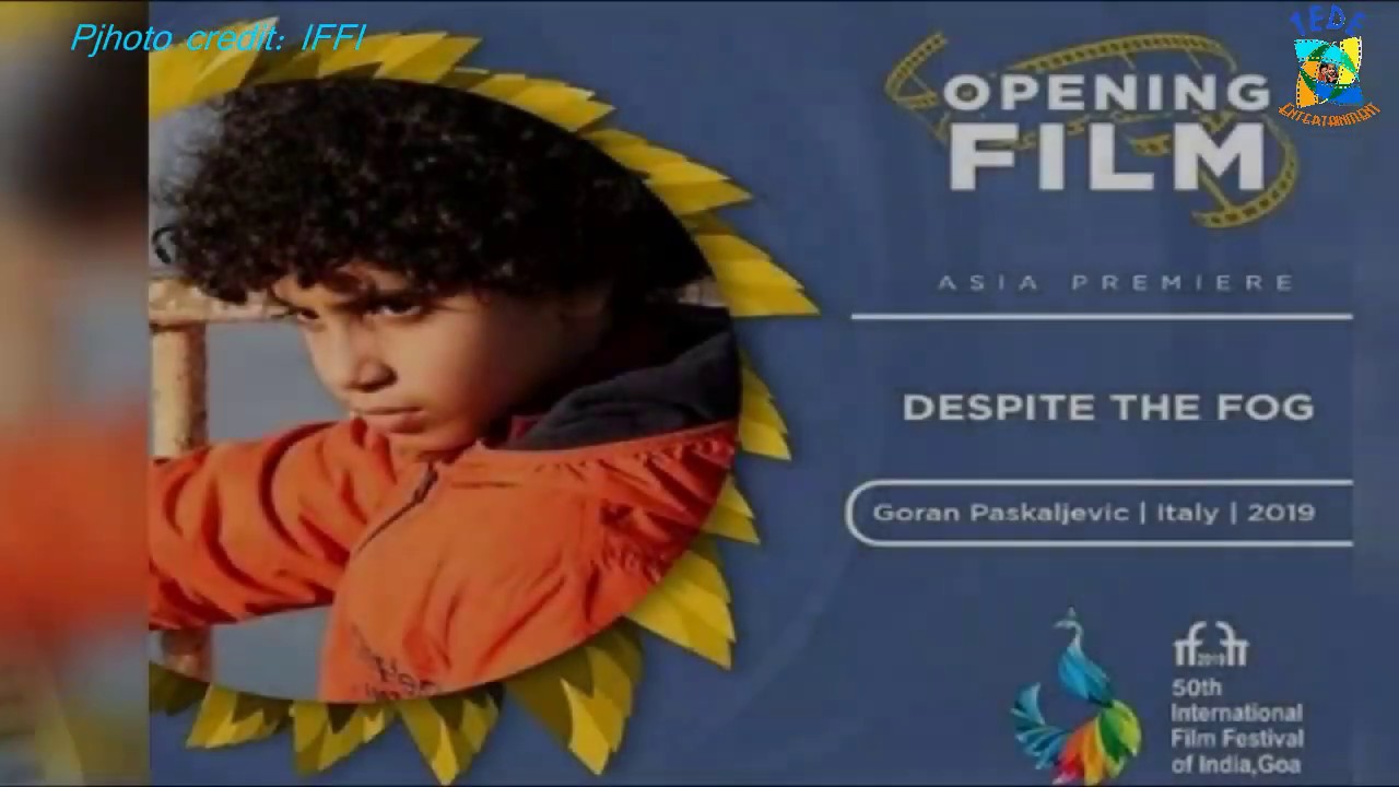 50th IFFI 2019 || Despite the Fog || Goran Paskaljevic