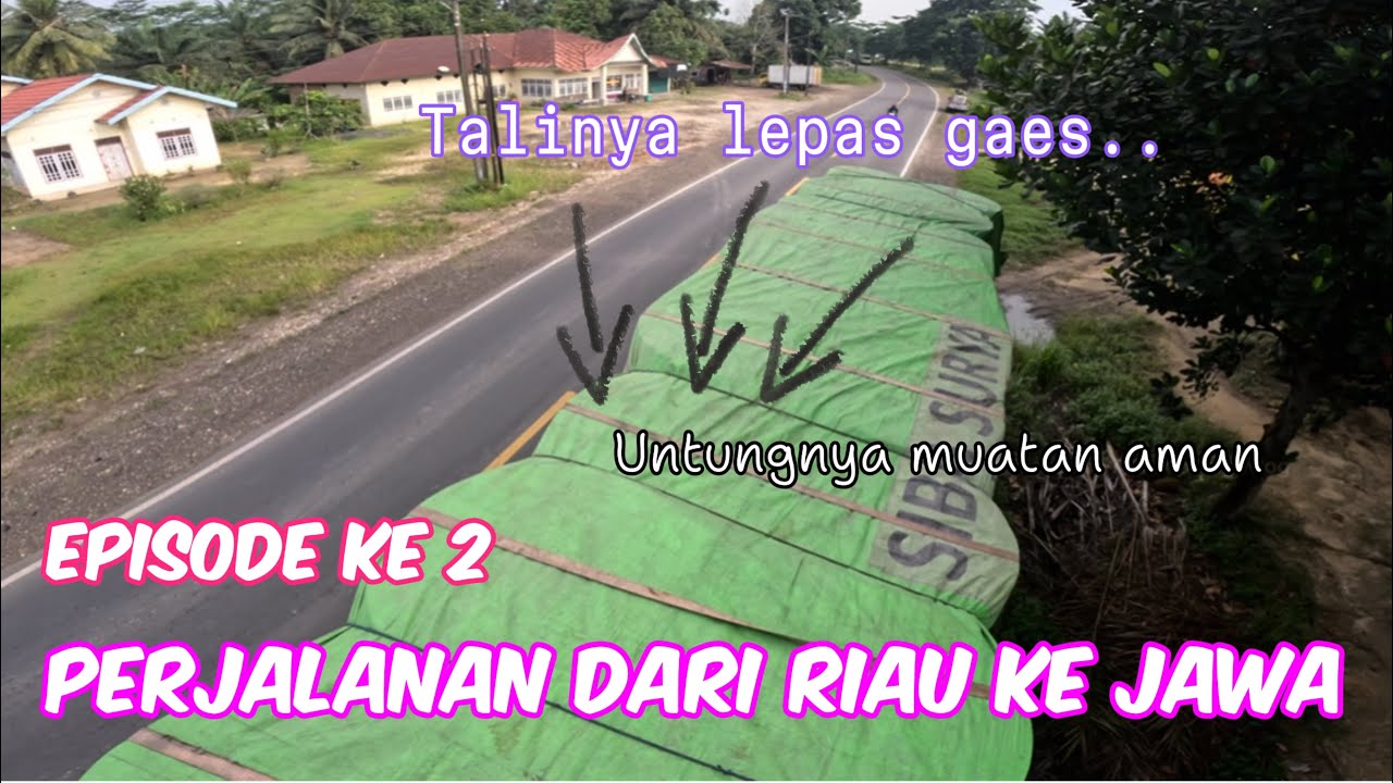 Lanjut perjalanan Riau ke Jawa muatan kertas roll balap part 2#fawjh6 #sibasurya #busmania