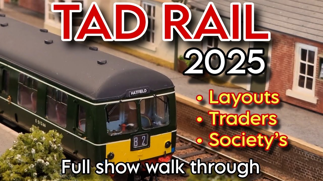 TAD RAIL EXHIBITION - UK MODEL RAILWAY EXHIBITION 2025 - 🚂🚃🚃 