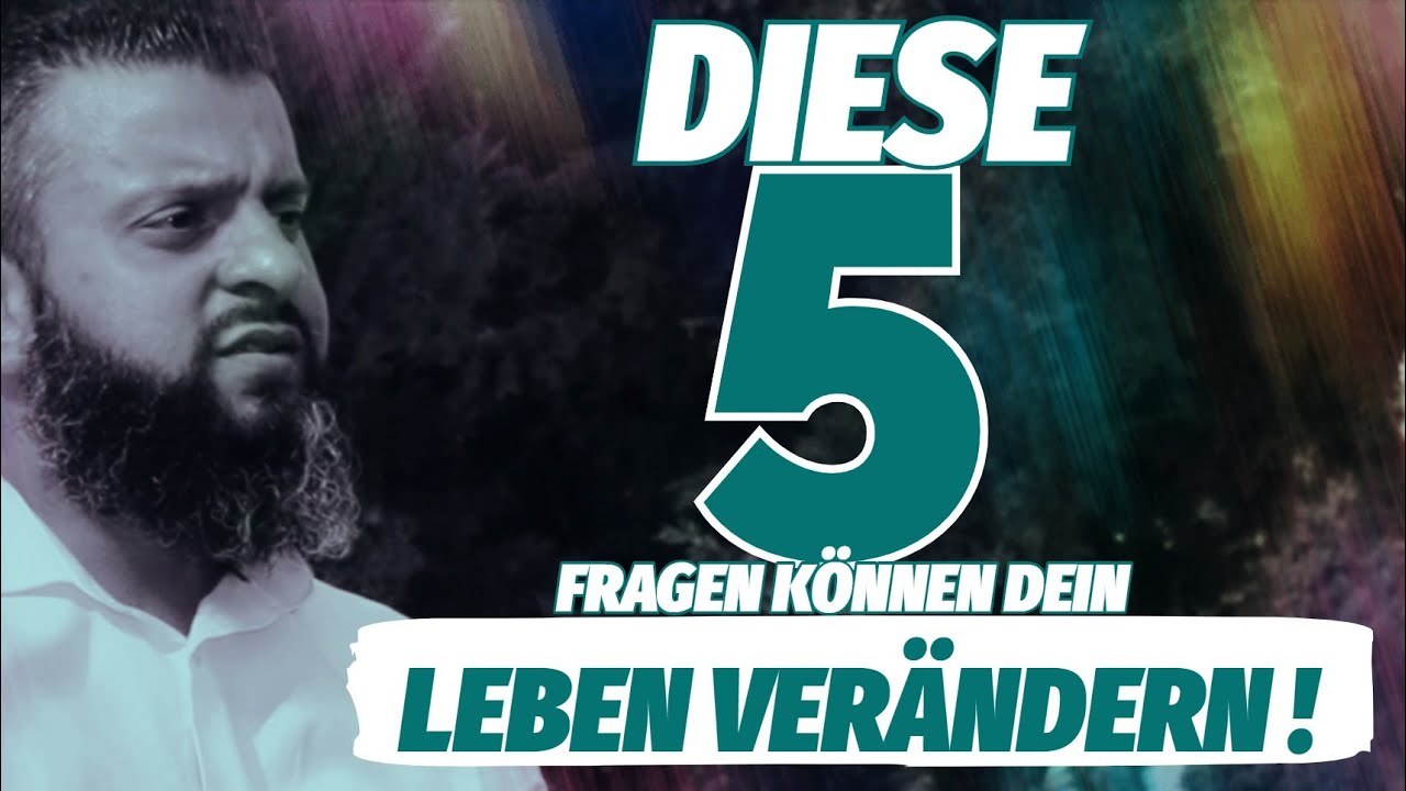 Das sind die 5 Fragen die Dich verändern weden!●[YOUNG MUSLIM]