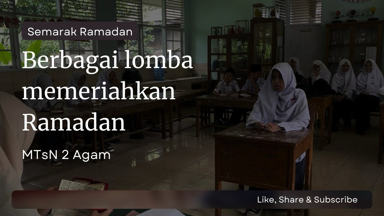 NEWS: Semarak Ramadan MTsN 2 Agam