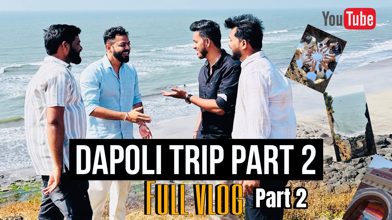 Dapoli trip with friends full vlog part 2 | Comedy video 