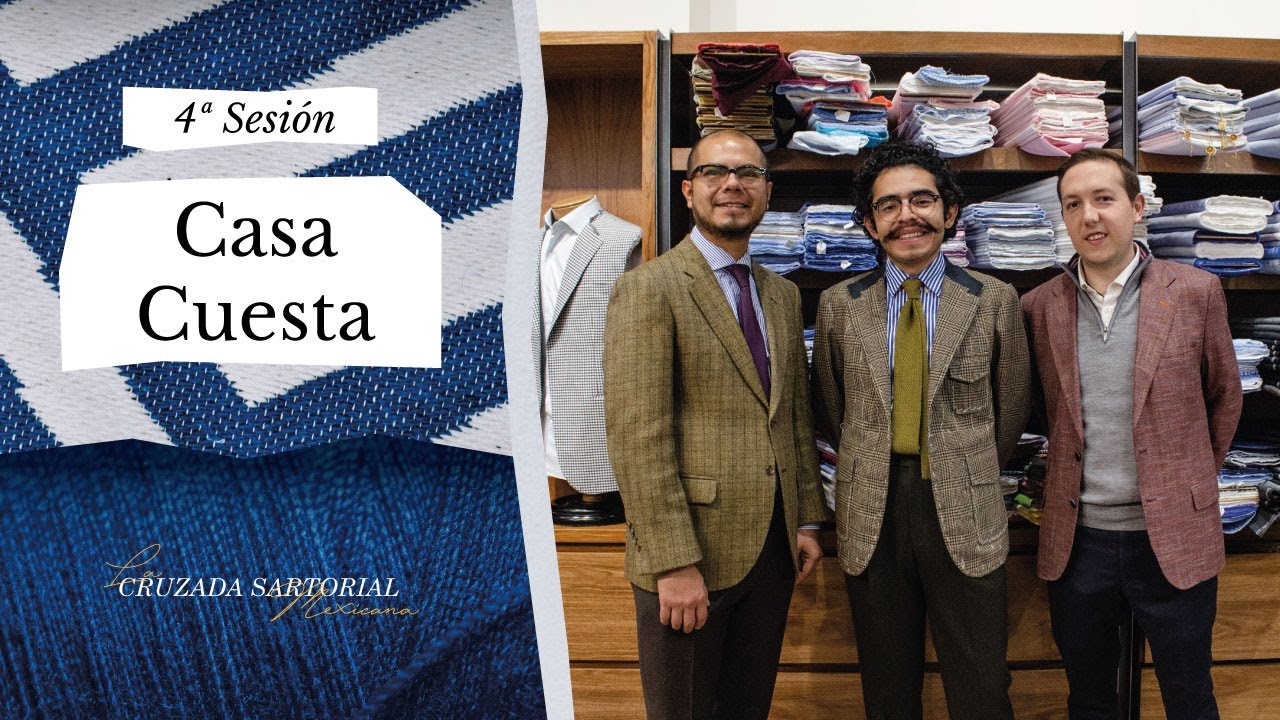 Casa Cuesta Vol. 4 | Cruzada Sartorial Mexicana
