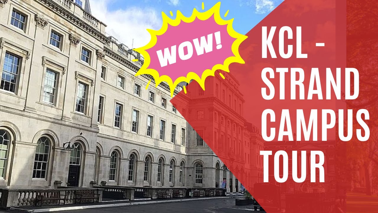 KING'S COLLEGE LONDON (KCL) STRAND CAMPUS TOUR | STRAND CAMPUS TOUR | KCL STRAND CAMPUS TOUR