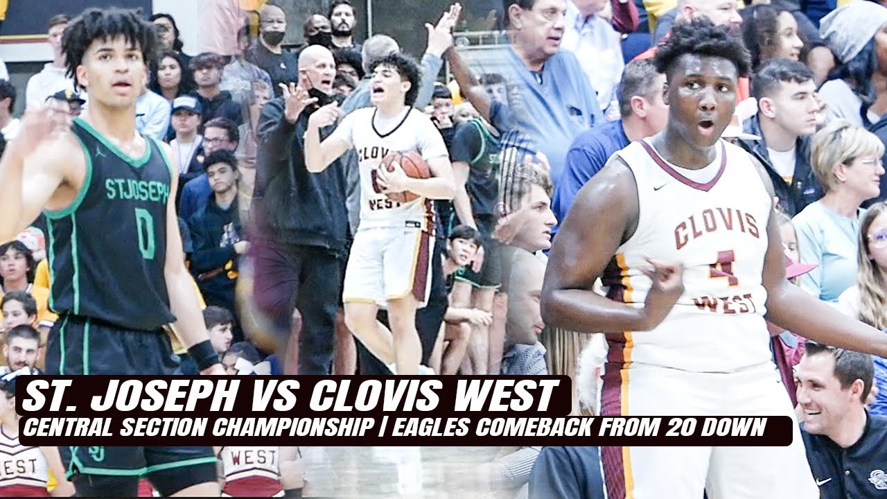 Clovis West vs St  Joseph | Central Section Championship was CRAZY! I. Martinez Leads 20pt Comeback!