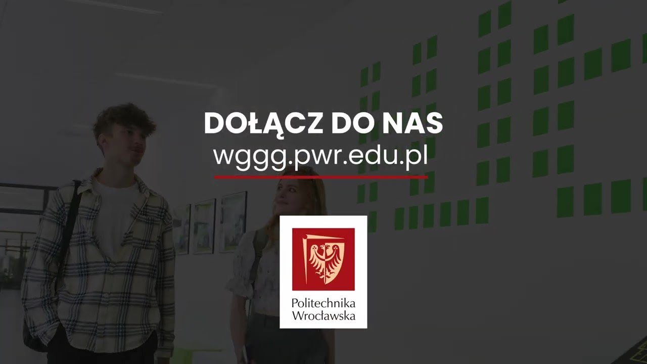 Studiuj na Wydziale Geoinżynierii, Górnictwa i Geoinżynierii PWr!