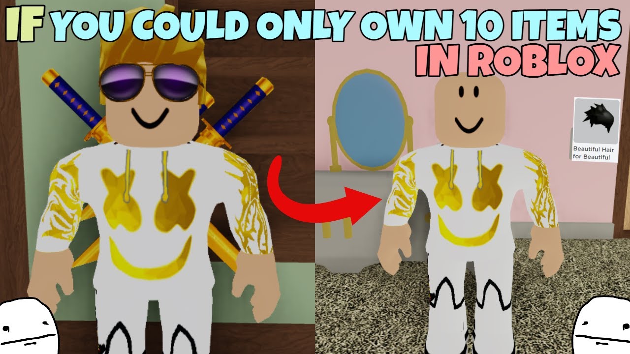 If You Could Only Own 10 Items In ROBLOX