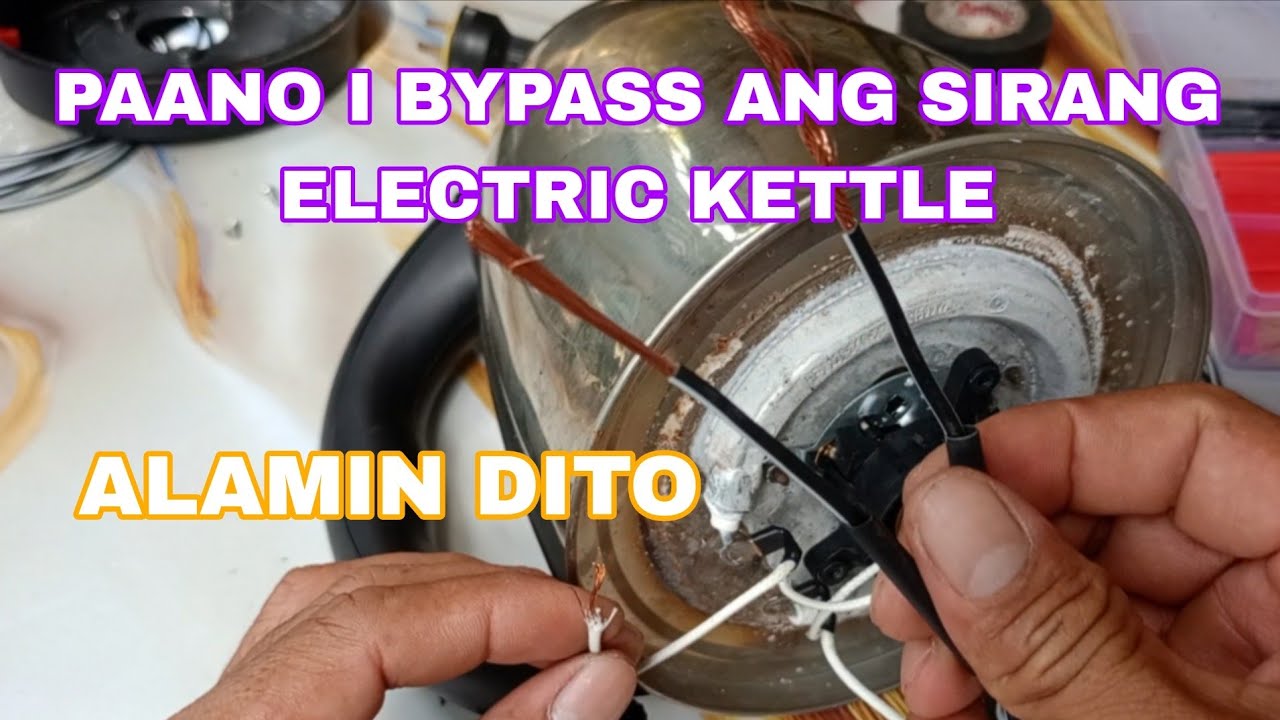 PAANO I BYPASS ANG SIRANG ELECTRIC KETTLE.?ALAMIN.