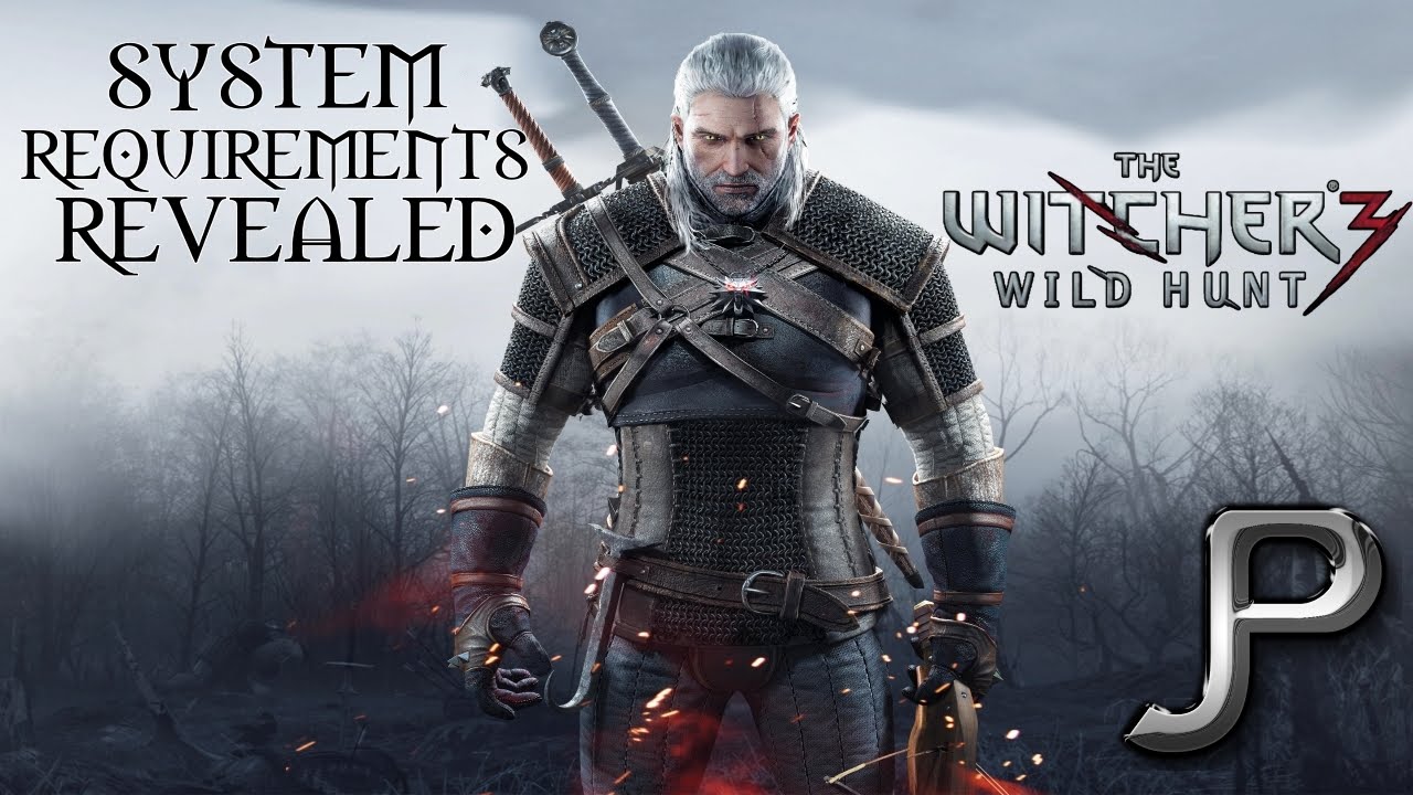 The Witcher 3 PC System Requirements Revealed