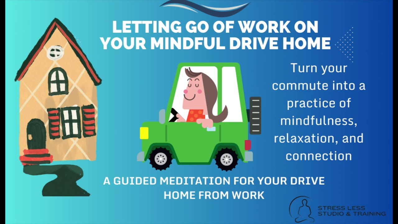 Mindful Commute Home, a guided meditation