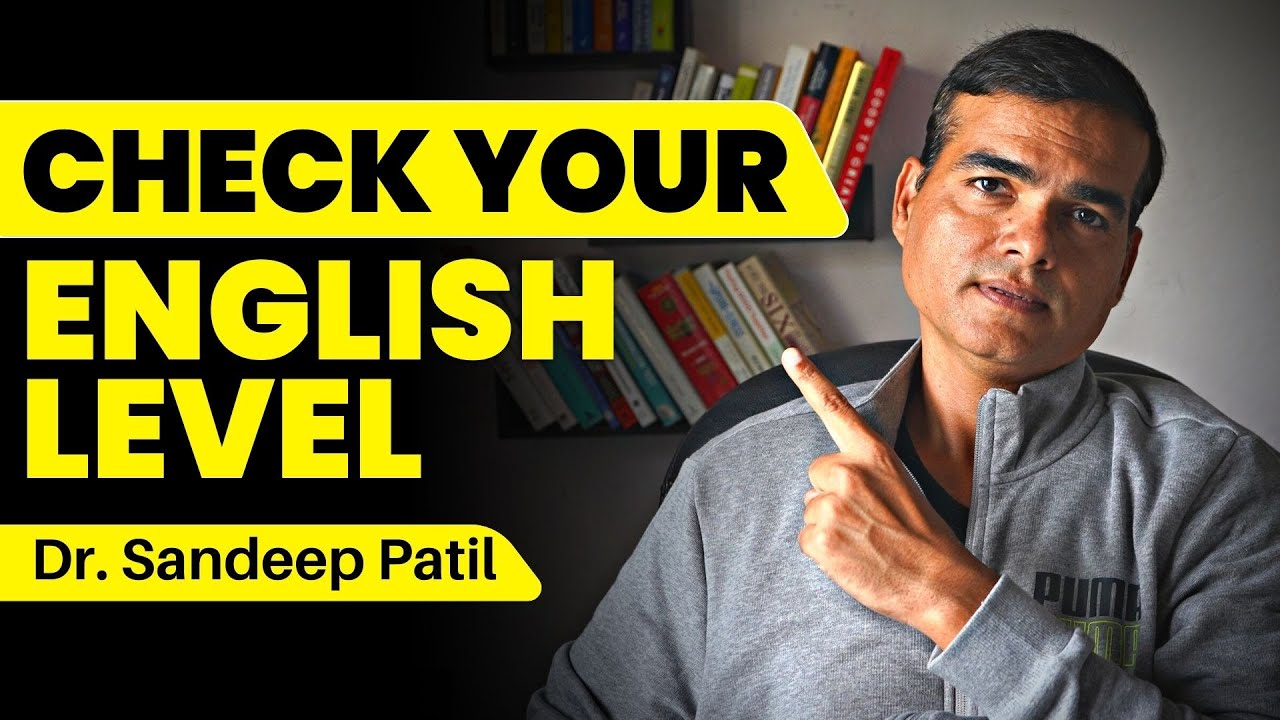Check your English Level. | Speak fluently and confidently. | by Dr. Sandeep Patil.