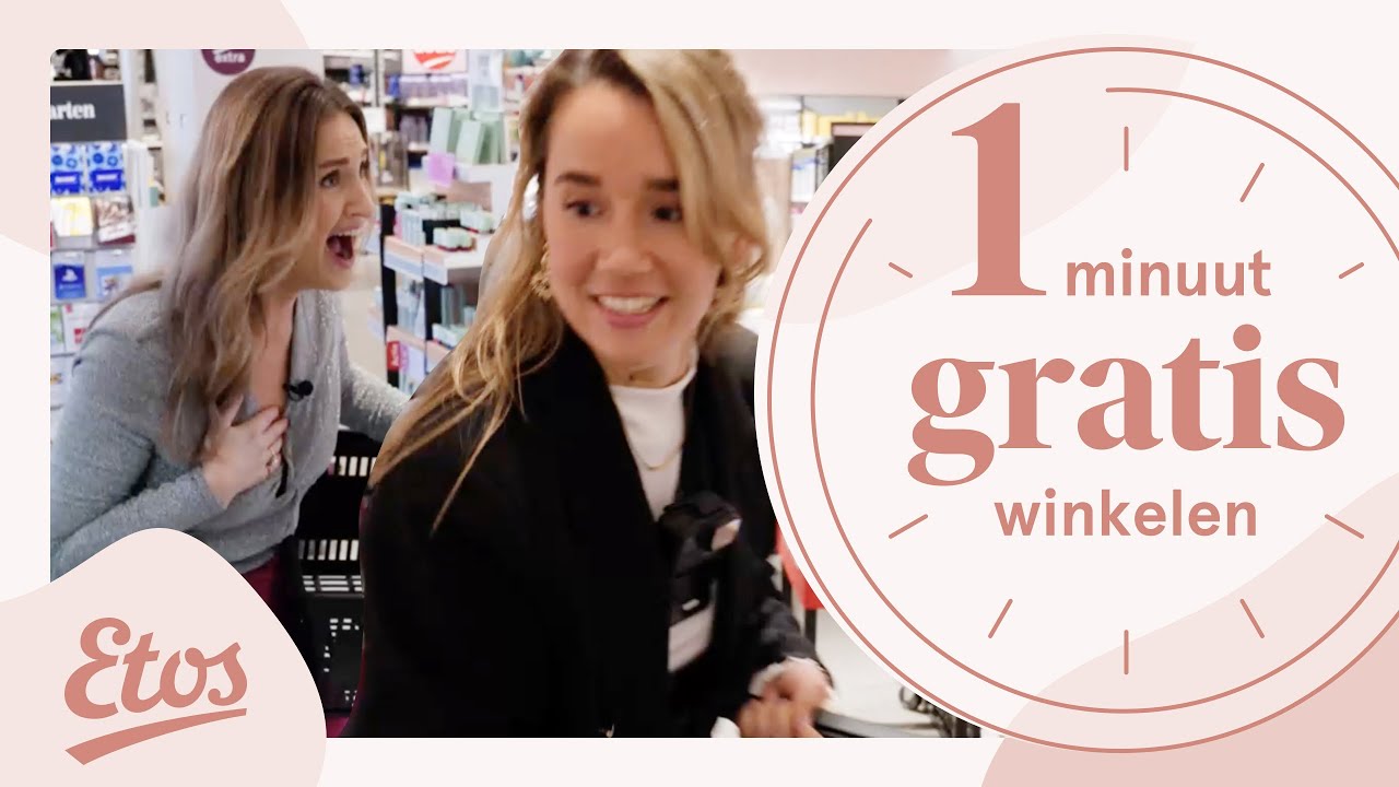 1 minuut GRATIS winkelen in de ETOS!