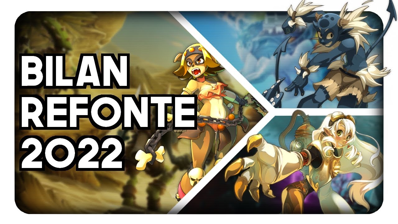 🛠 Les Refontes de Classes de 2022 - Mon Avis et Review! (Yen a des mots) - Wakfu (Vlog/Review)