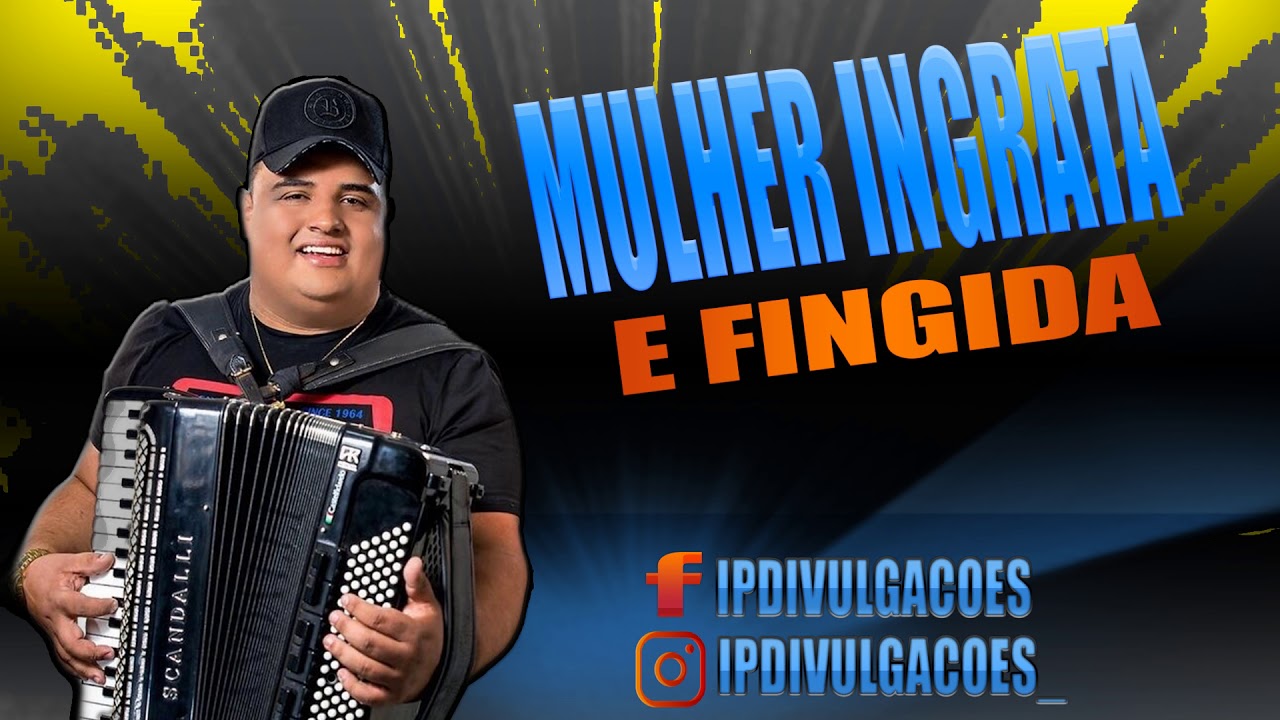 Mulher Ingrata e Fingida - Tarcisio Do Acordeon