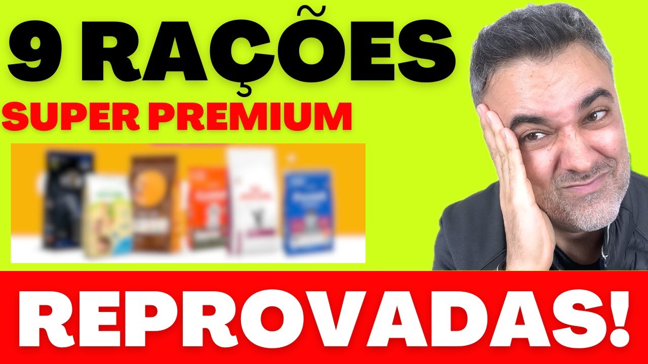 9 ra&ccedil;&otilde;es SUPER PREMIUM ❌ REPROVADAS!! 👉Atualizado!!!