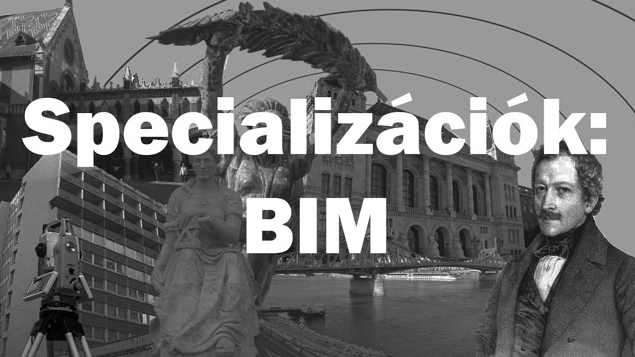 BME ÉMK Specializációk I. rész - BIM (Építmény-információs modellezés és menedzsment)