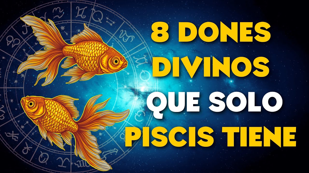 ¡LOS 8 DONES SOBRENATURALES QUE DIOS CONCEDIÓ SOLO A LOS NACIDOS EN PISCIS!