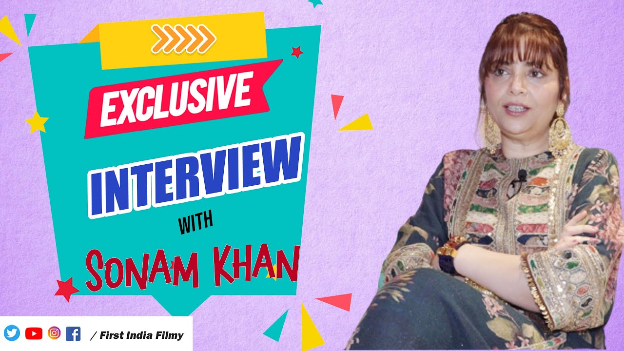 Exclusive Interview With Sonam Khan talks about financial crisis,Come Back, Bollywood journey & More