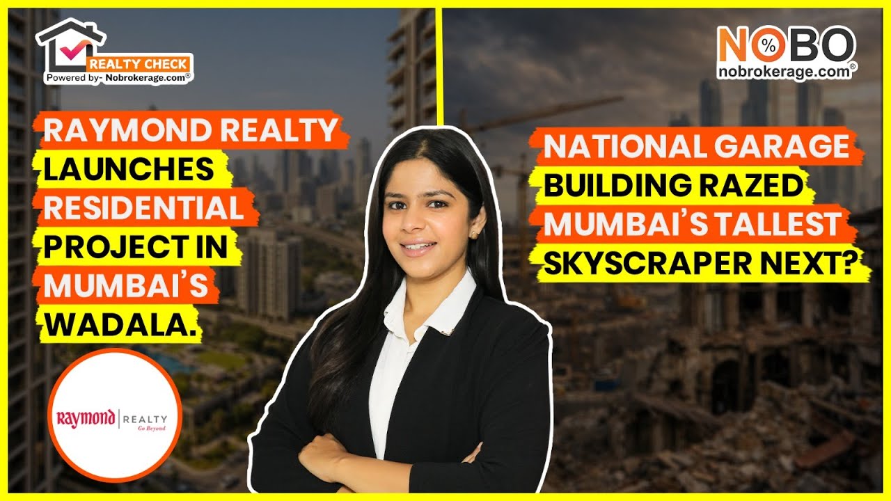 Realty check News | Raymond Wadala Launch & Mumbai Skyscraper Update