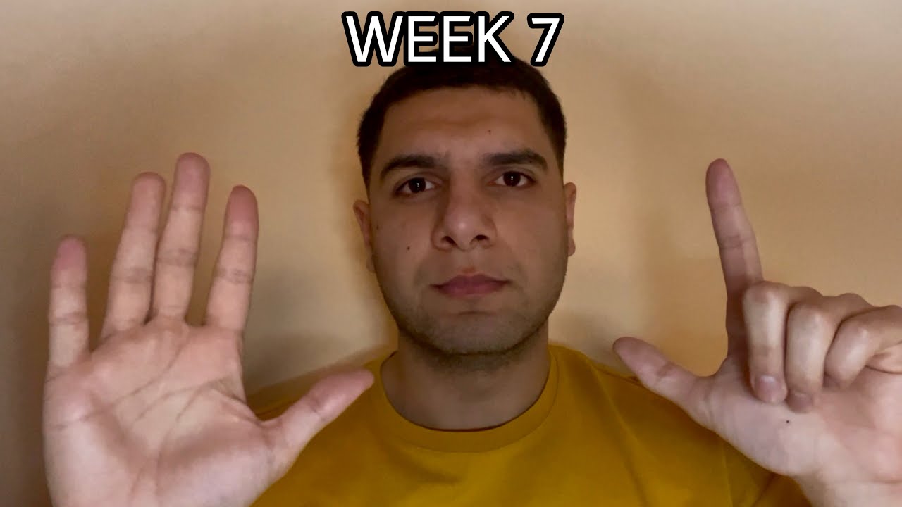 7th week of the hard work