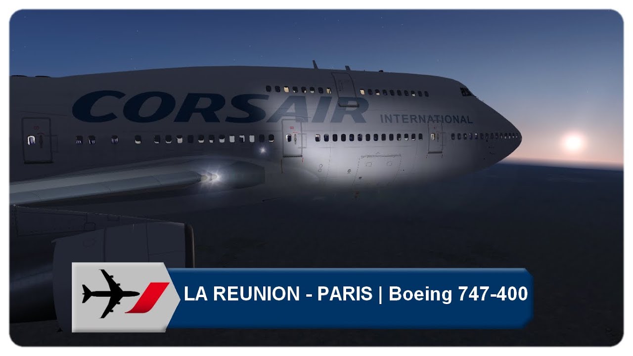 Flight Simulator X | LA REUNION Roland Garros - PARIS Orly |   Corsair | ifly 747-400