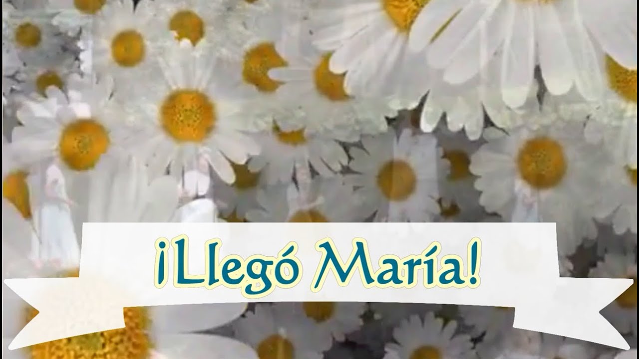Llegó María   ||   Canción a La Virgen del Pozo