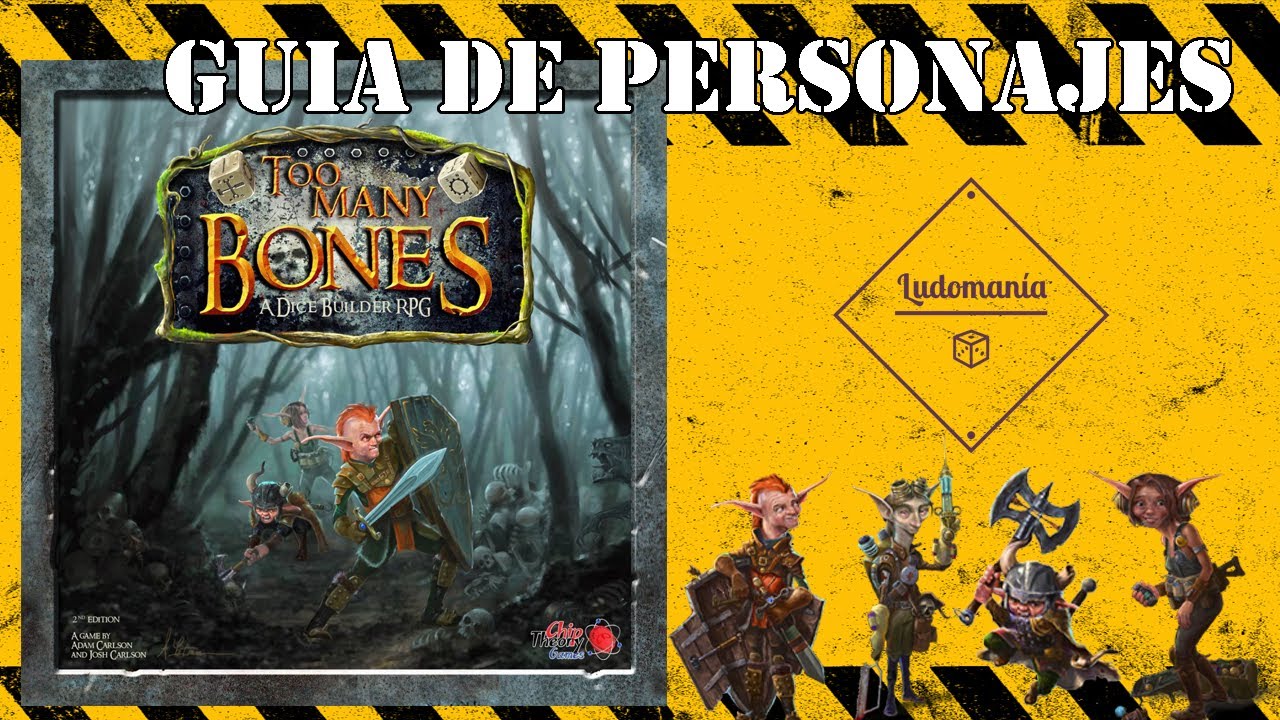 Ludomanía: Guia de personajes de Too Many Bones