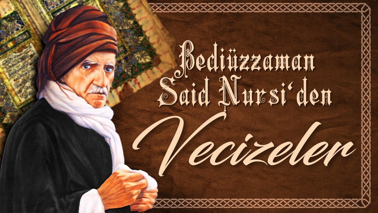 Bediüzzaman Said Nursi'den Vecizeler | Yakın Yol
