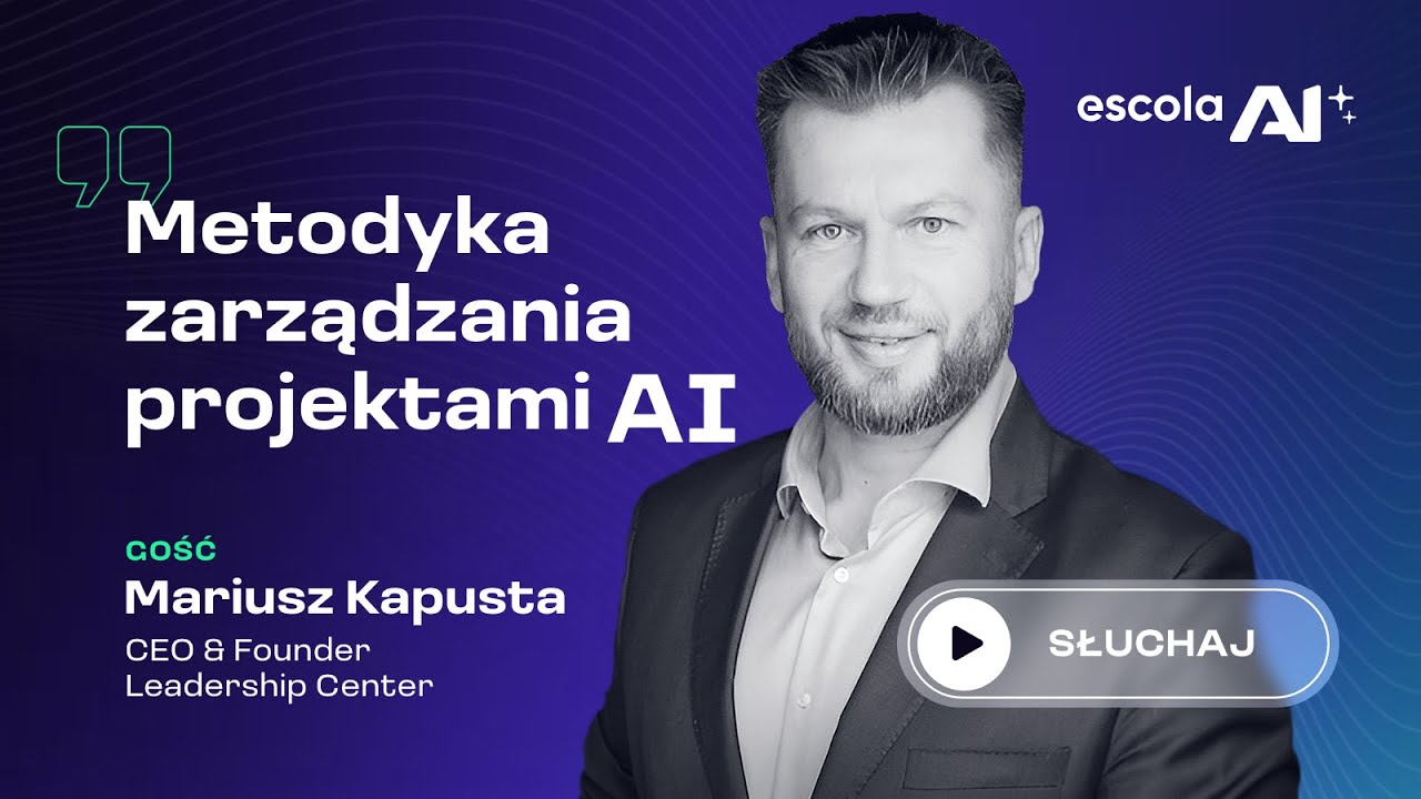 Metodyka zarządzania projektami AI - Mariusz Kapusta