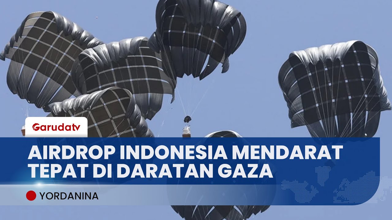 Misi Bantuan Kemanusiaan Indonesia ke Gaza Berhasil, Airdrop Mendarat Tepat di Daratan