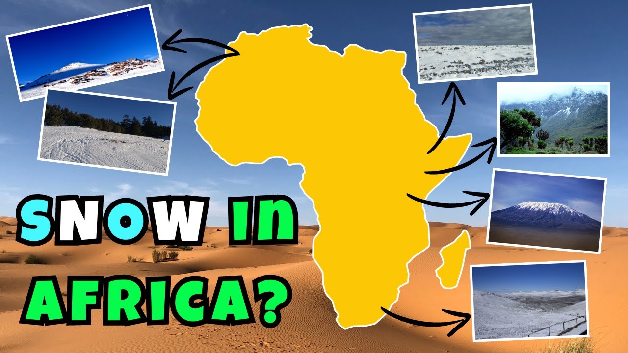 Snow in Africa? | 11 African Countries with Snowfall