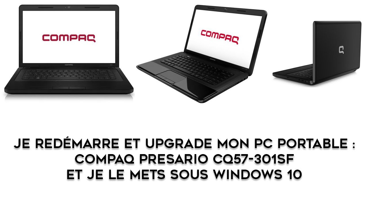 HP Compaq Presario CQ57-301SF - AMD E300 à 1.3Ghz (2011) - Je redémarre et j'upgrade mon premier PC.