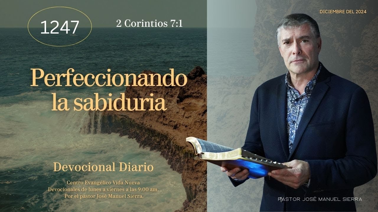 Devocional diario 1247, por el pastor José Manuel Sierra.