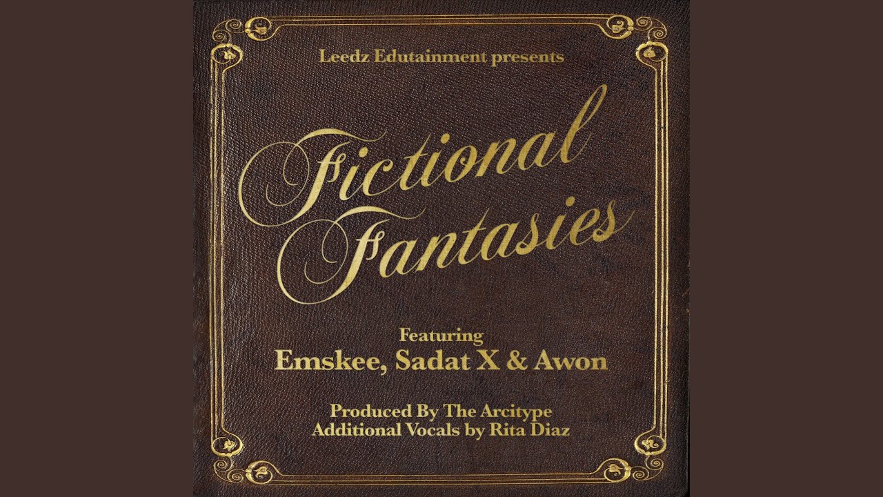 Fictional Fantasies (feat. Emskee, Sadat X, Awon & The Arcitype)