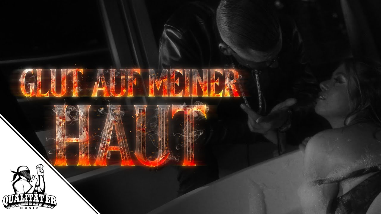 RAMO - GLUT AUF MEINER HAUT (OFFICIAL QUALIT&Auml;TER VIDEO)