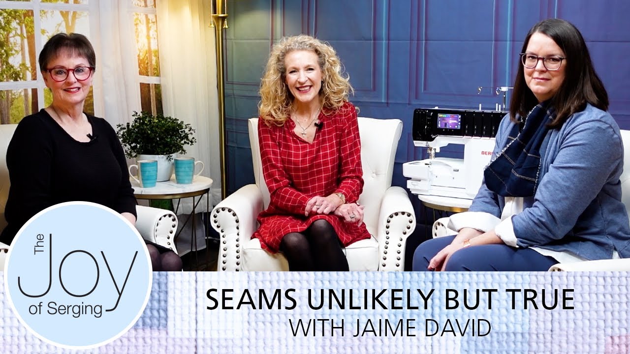 The Joy of Serging | Episode 04 | Seams Unlikely but True