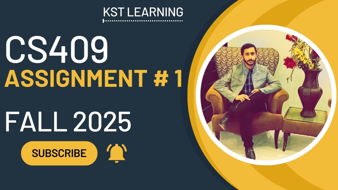 CS409 Assignment 1 Solution Fall 2025 | CS409 Assignment 1 Solution 2025 | KST Learning