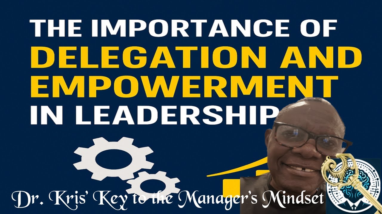 The Importance of Delegation and Empowerment in Leadership.