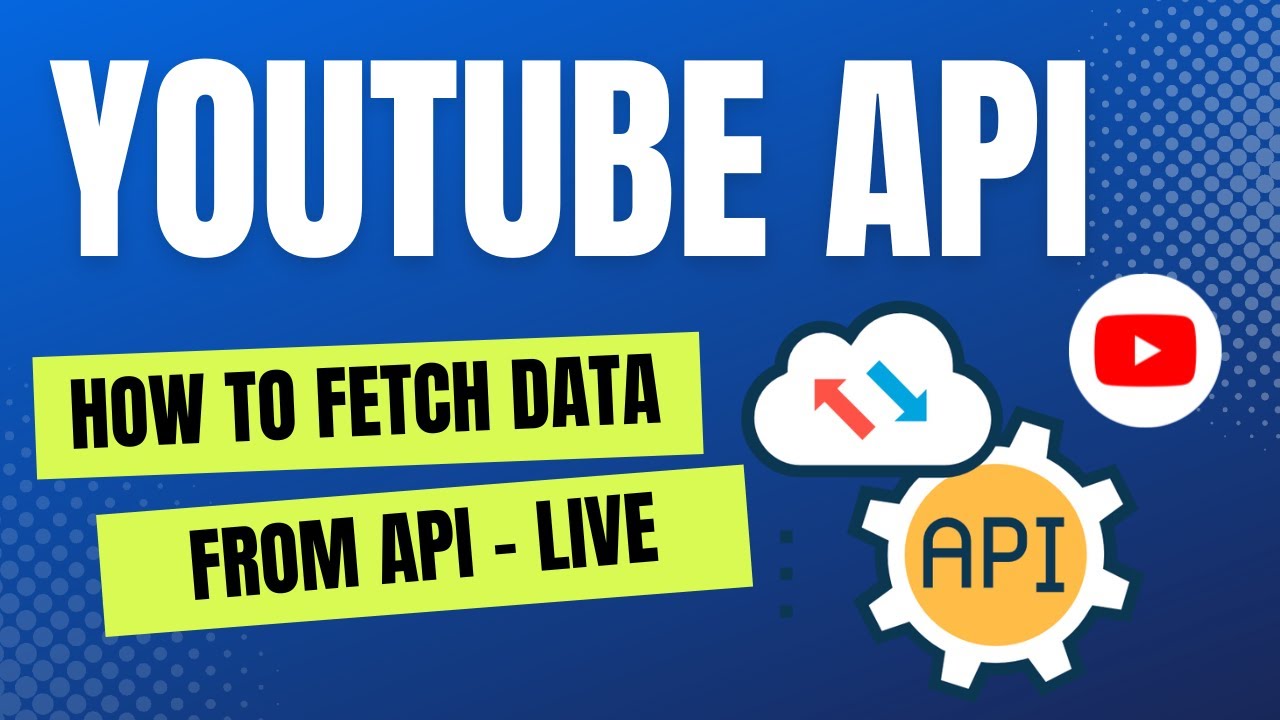 #2 Fetch data from YouTube API - with example -  Complete Guide - Watch now
