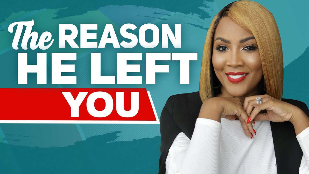 The Reason He Left for Another Woman |  Relationship Advice