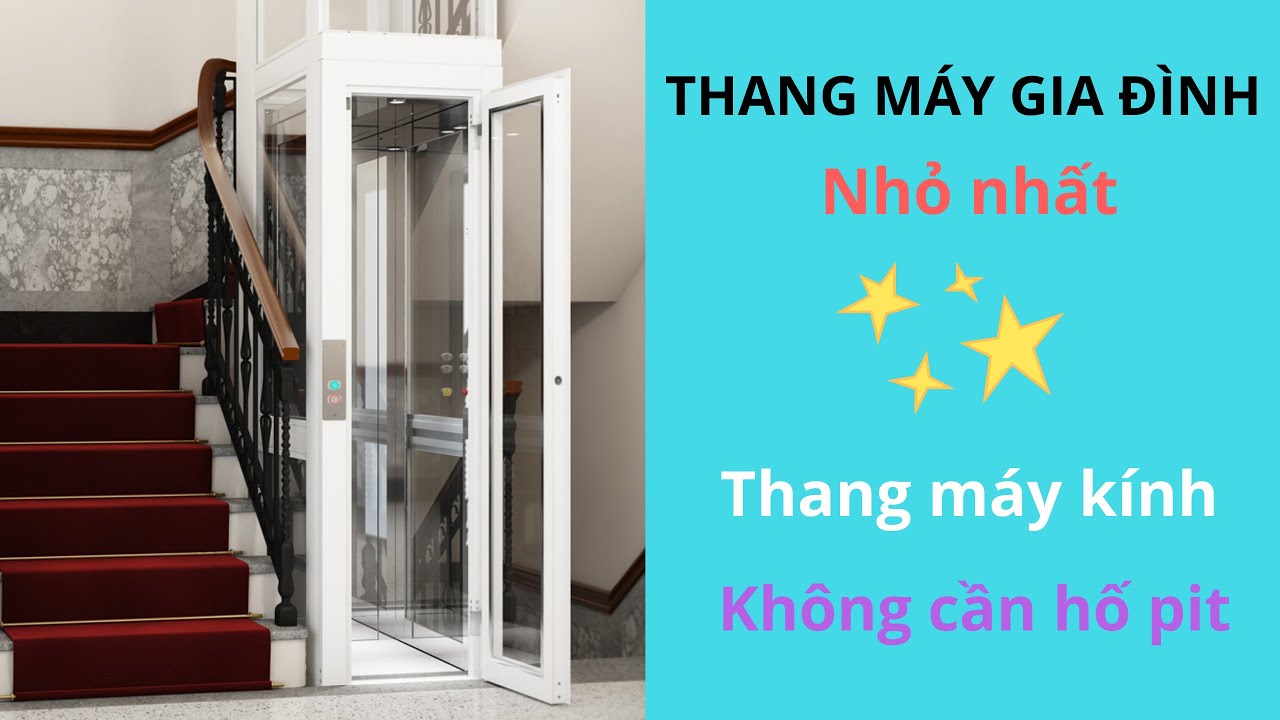 Thang máy gia đình nhỏ nhất. Thang máy không cần hố pit. Không cần cải tạo nhà. Tận dụng giếng trời