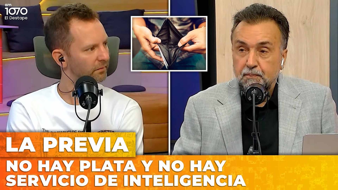 NO HAY PLATA Y NO HAY SERVICIO DE INTELIGENCIA | LA PREVIA con Ari Lijalad y Roberto Navarro