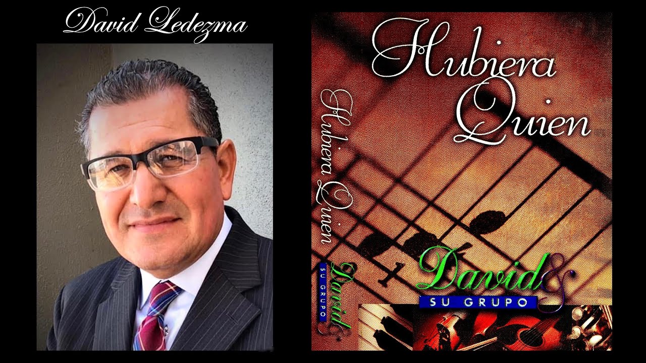 Hubiera Quien-1999, David Ledezma